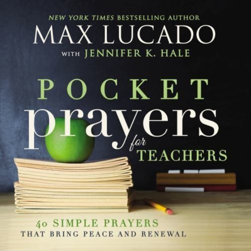 Pocket Prayers for Teachers Max Lucado Hardcover Book 9780718077365 2016